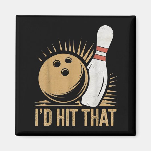 Aimant Cadeau de bowling mignon et drôle _ Je frapperais (Devant)