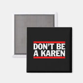 Aimant Cadeau de mème N'êtes pas une Karen (Recto/Verso)