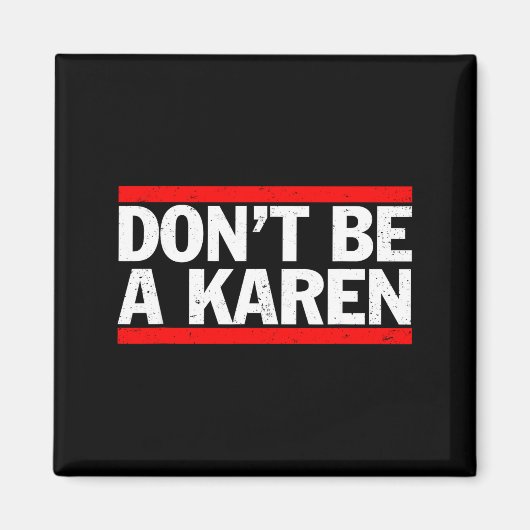 Aimant Cadeau de mème N'êtes pas une Karen (Devant)
