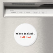 Aimant Cadeau de papa, quand en doute, appelez Papa Magne (In Situ (Lave-vaisselle))