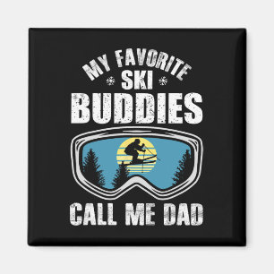 Aimant Cadeau de papa skieur Mes meilleurs potes skieurs