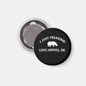 Aimant Cadeau Hippo Lover| I Just Freaking Love Hippo Ok (Recto/Verso)