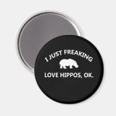 Aimant Cadeau Hippo Lover| I Just Freaking Love Hippo Ok (Recto/Verso)