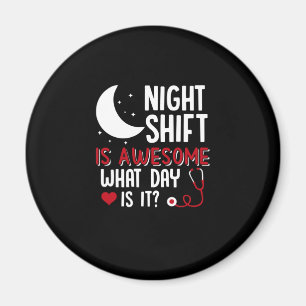 Aimant Cadeau infirmière Shift De Nuit Est Super