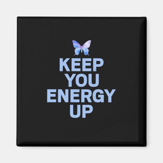 Aimant Cadeau Papillon | Gardez votre énergie à niveau (Devant)