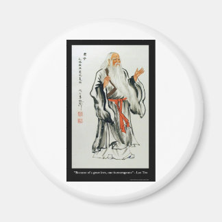 Aimant Cadeaux de T-shirts Lao Tzu Grande Amour/Courageux