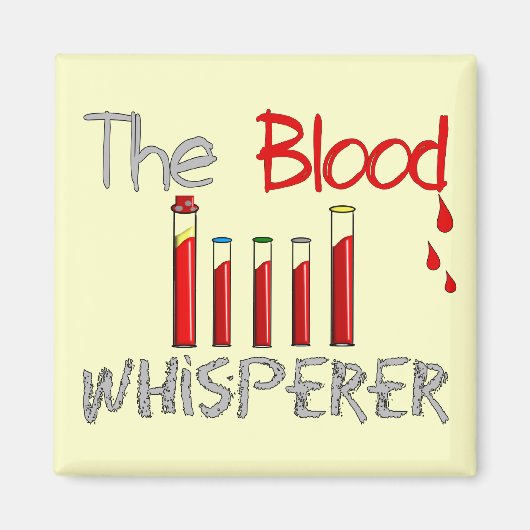 Aimant Cadeaux Phlebotomistes "The Blood Whisperer" (Devant)