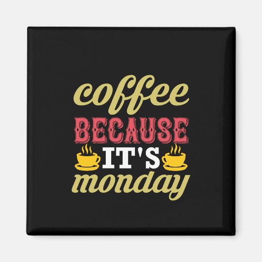 Aimant Café Art Café parce que c'est lundi (Devant)