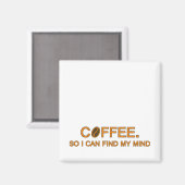 Aimant Café. Donc je trouve mon esprit, une citation drôl (Recto/Verso)