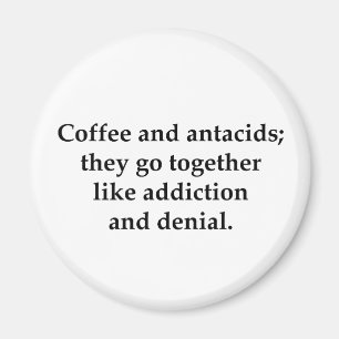 Aimant Café et antiacides, ils vont ensemble