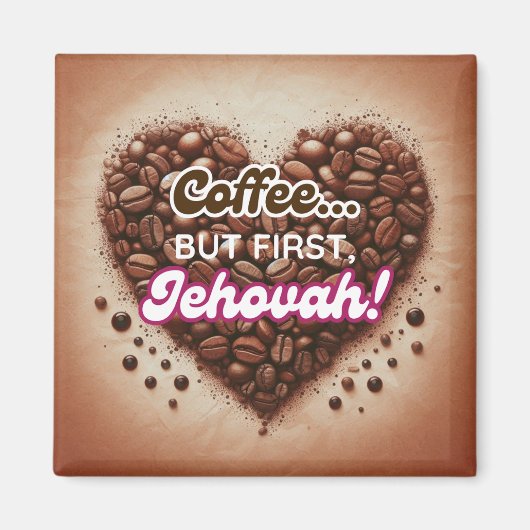 Aimant Café... mais d'abord, Jéhovah ! (Devant)