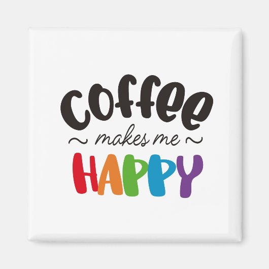 Aimant café me rend heureux (Devant)
