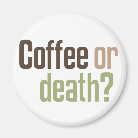 Aimant Café Ou Mort ? (Devant)