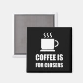 Aimant Cafés Pour Closers Vente Rep Drôle (Recto/Verso)