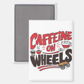 Aimant caffine sur roue (Recto/Verso)