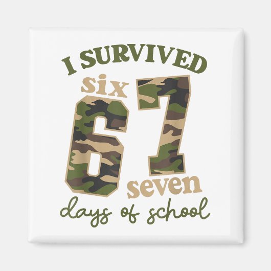 Aimant Camo I Survived 67 Six Seven Days Of School Teache (Devant)