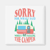 Aimant Camping Désolé Pour Ce Que J'Ai Dit En Parking Cam (Devant)