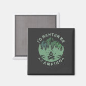Aimant Camping - Je Préférerais Faire Du Camping (Recto/Verso)