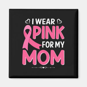 Aimant Cancer du sein Je porte une chemise rose pour ma m