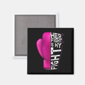 Aimant Cancer Son Combat Est Mon Combat Pink Boxe Glove (Recto/Verso)