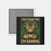 Aimant Can't Hear You I'm Gaming Funny Gamer Cat Playing  (Recto/Verso)