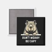 Aimant Capybara Lover Don't Worry Be Capy Gift For Men Wo (Recto/Verso)