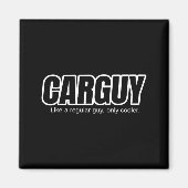 Aimant Car Guy Gift - Carguy Like A Regular Guy, Only Coo (Devant)