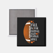 Aimant Cas Is for Football and Pumkin Spice Game Day Co (Recto/Verso)