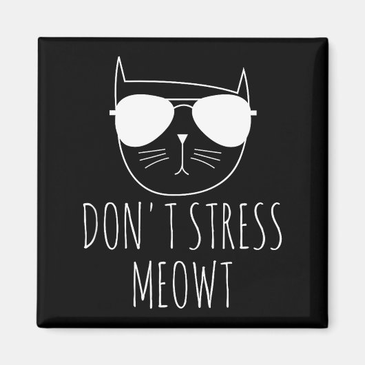 Aimant Cat Design Funny Pun Don't Stress Meowt Funny Sayi (Devant)