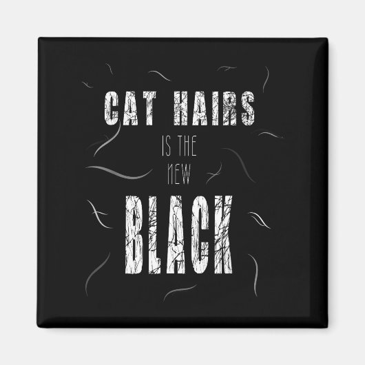Aimant Cat Hair Is The New Black Funny  (Devant)