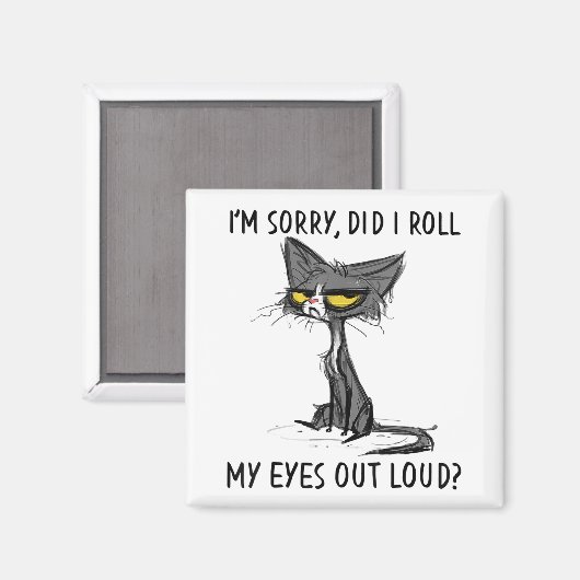 Aimant Cat Kitten Ai-Je Roulé Mes Yeux À Loud Funny Sarca (Recto/Verso)