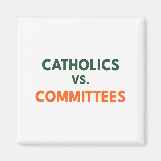 Aimant Catholiques contre comités (Devant)