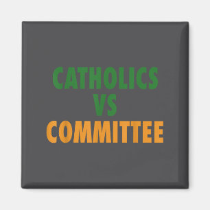 Aimant Catholiques contre comités