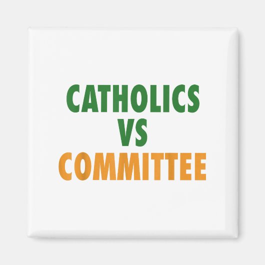 Aimant Catholiques contre comités (Devant)