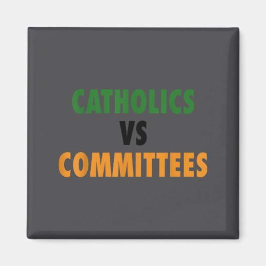 Aimant Catholiques contre comités (Devant)