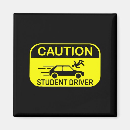 Aimant Caution Student Driver Funny  (Devant)