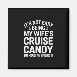 Aimant Ce n'est pas facile d'être le bonbon de croisière