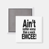 Aimant Ce n'est rien de pire qu'une mèche EMCEE ! (Recto/Verso)