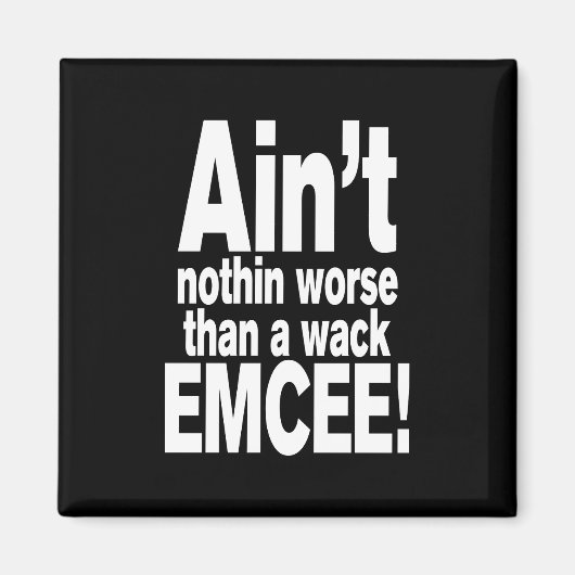 Aimant Ce n'est rien de pire qu'une mèche EMCEE ! (Devant)