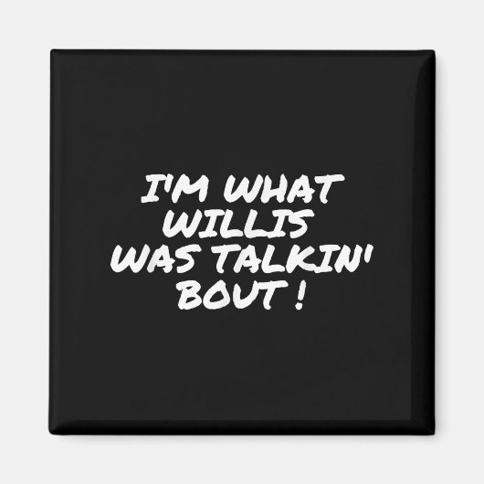 Aimant Ce Que Willis Parlait De Citation Drôle (Devant)