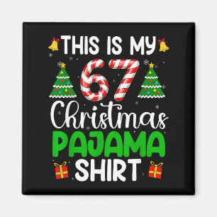 Aimant Ceci est mon pyjama de Noël 67 drôle six sept mème