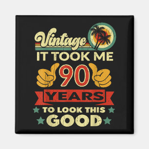 Aimant Cela m'a pris 90 ans - Vintage 90e anniversaire