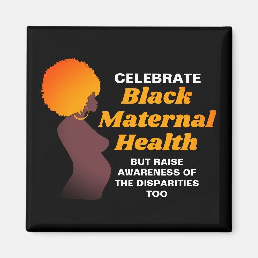 Aimant Célébrer LA SANTÉ MATERNELLE NOIRE (Devant)