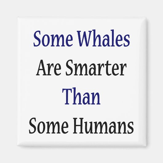 Aimant Certaines Baleines Sont Plus Intelligentes Que Cer (Devant)