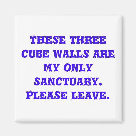 Aimant Ces trois murs cubes sont mon seul sanctuaire. P.. (Devant)