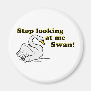 Aimant Cessez de me regarder cygne