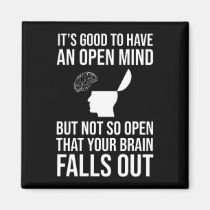 Aimant C'est bien d'avoir un esprit ouvert et drôle et sc