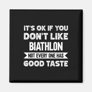 Aimant C'est bon si vous n'aimez pas le biathlon bon goût