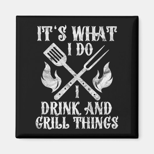 Aimant C'est ce que je fais Boire Grill Things Funny Barb (Devant)