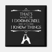 Aimant C'est ce que je fais - Je Doomscroll Et je sais de (Devant)